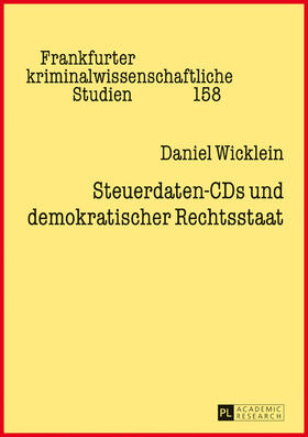 Wicklein | Steuerdaten-CDs und demokratischer Rechtsstaat | Buch | sack.de