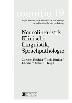 Kochler / Schulz / Rinker | Neurolinguistik, Klinische Linguistik, Sprachpathologie | Buch | 978-3-631-71889-6 | sack.de