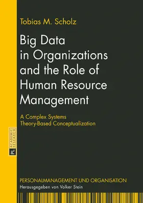 Scholz | Big Data in Organizations and the Role of Human Resource Management | Buch | 978-3-631-71890-2 | sack.de