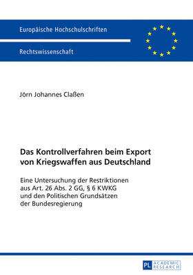 Claßen | Das Kontrollverfahren beim Export von Kriegswaffen aus Deutschland | Buch | 978-3-631-72217-6 | sack.de