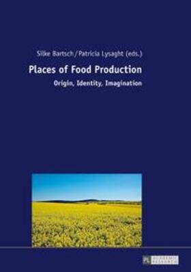 Lysaght / Bartsch | Places of Food Production | Buch | 978-3-631-72782-9 | sack.de