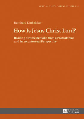 Dinkelaker | How Is Jesus Christ Lord? | Buch | 978-3-631-73050-8 | sack.de