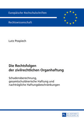 Pospiech | Die Rechtsfolgen der zivilrechtlichen Organhaftung | Buch | 978-3-631-73158-1 | sack.de