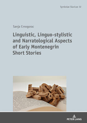 Crnogorac | Linguistic, Linguo-stylistic and Narratological Aspects of Early Montenegrin Short Stories | Buch | sack.de