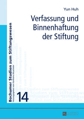 Huh | Verfassung und Binnenhaftung der Stiftung | Buch | 978-3-631-73452-0 | sack.de