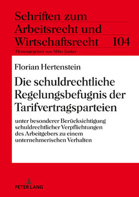 Hertenstein | Die schuldrechtliche Regelungsbefugnis der Tarifvertragsparteien | Buch | sack.de