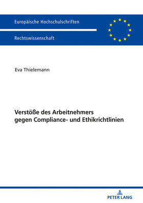 Thielemann | Verstöße des Arbeitnehmers gegen Compliance- und Ethikrichtlinien | Buch | sack.de