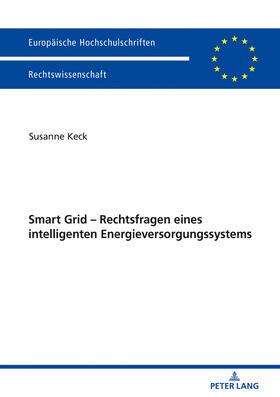 Keck | Smart Grid ¿ Rechtsfragen eines intelligenten Energieversorgungssystems | Buch | 978-3-631-74222-8 | sack.de