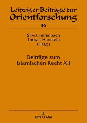 Hanstein / Tellenbach | Beiträge zum Islamischen Recht XII | Buch | 978-3-631-74385-0 | sack.de