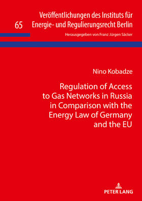 Kobadze | Regulation of Access to Gas Networks in Russia in Comparison with the Energy Law of Germany and the EU | Buch | 978-3-631-74685-1 | sack.de