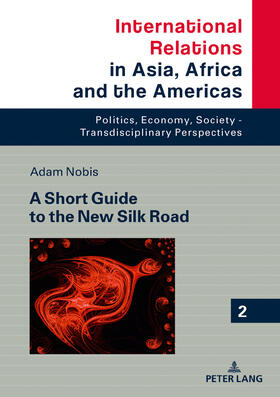 Nobis | A Short Guide to the New Silk Road | Buch | 978-3-631-74867-1 | sack.de