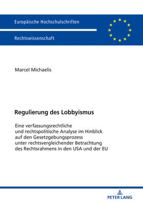 Michaelis | Regulierung des Lobbyismus | Buch | 978-3-631-76148-9 | sack.de