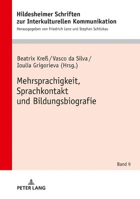 Grigorieva / Kreß / Silva | Mehrsprachigkeit, Sprachkontakt und Bildungsbiografie | Buch | 978-3-631-76541-8 | sack.de