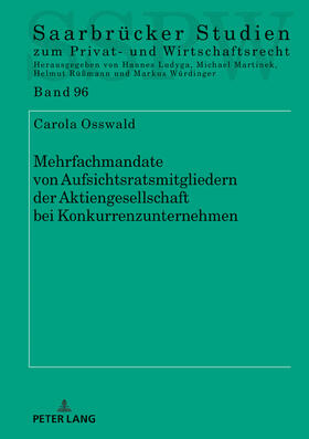 Osswald | Mehrfachmandate von Aufsichtsratsmitgliedern der Aktiengesellschaft bei Konkurrenzunternehmen | Buch | 978-3-631-76560-9 | sack.de