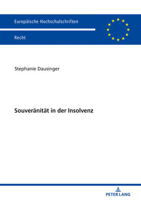 Dausinger | Souveränität in der Insolvenz | Buch | 978-3-631-77338-3 | sack.de