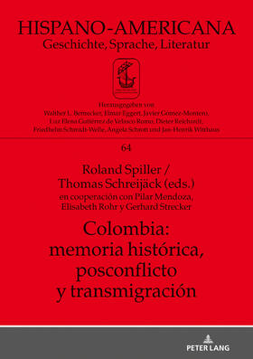 Schreijäck / Spiller | Colombia: memoria histórica, postconflicto y transmigración | Buch | 978-3-631-77399-4 | sack.de