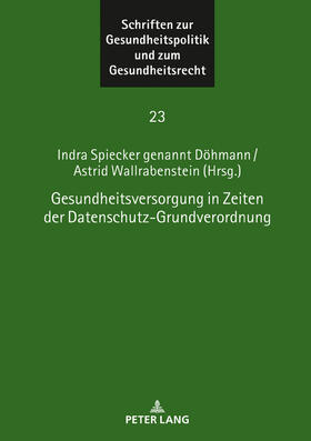 Spiecker gen. Döhmann / Wallrabenstein / Spiecker Döhmann | Gesundheitsversorgung in Zeiten der Datenschutz-Grundverordnung | Buch | 978-3-631-78547-8 | sack.de