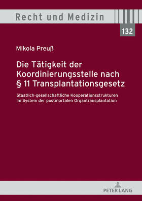 Preuß | Die Tätigkeit der Koordinierungsstelle nach § 11 Transplantationsgesetz | Buch | 978-3-631-78549-2 | sack.de