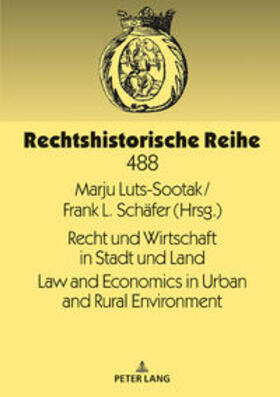 Schäfer / Luts-Sootak | Recht und Wirtschaft in Stadt und Land Law and Economics in Urban and Rural Environment | Buch | 978-3-631-80034-8 | sack.de
