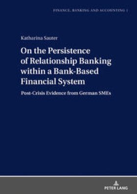 Sauter | On the Persistence of Relationship Banking within a Bank-Based Financial System | Buch | 978-3-631-80268-7 | sack.de