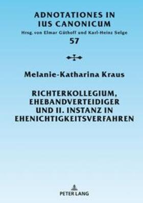 Kraus | Richterkollegium, Ehebandverteidiger und II. Instanz in Ehenichtigkeitsverfahren | Buch | 978-3-631-80276-2 | sack.de
