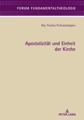 Puthukulangara | Apostolizität und Einheit der Kirche | Buch | 978-3-631-80610-4 | sack.de