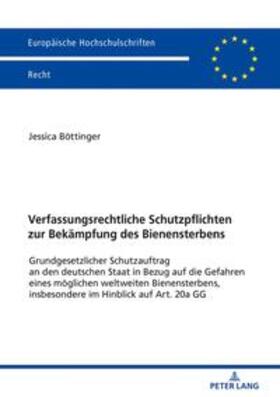 Böttinger | Verfassungsrechtliche Schutzpflichten zur Bekämpfung des Bienensterbens | Buch | 978-3-631-80930-3 | sack.de