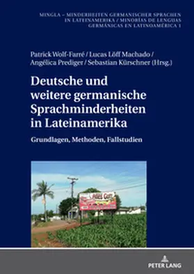 Löff Machado / Wolf-Farré / Kürschner |  Deutsche und weitere germanische Sprachminderheiten in Lateinamerika | Buch |  Sack Fachmedien