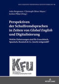 Bergmann / Plikat / Mayer |  Perspektiven der Schulfremdsprachen in Zeiten von «Global English» und Digitalisierung | Buch |  Sack Fachmedien