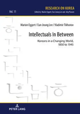 Eggert / Tikhonov / Lee |  Intellectuals in Between | Buch |  Sack Fachmedien