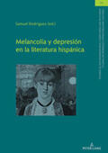 Rodríguez |  Melancolía y depresión en la literatura hispánica | Buch |  Sack Fachmedien