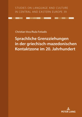  Sprachliche Grenzziehungen in der griechisch-mazedonischen Kontaktzone im 20. Jahrhundert | Buch |  Sack Fachmedien
