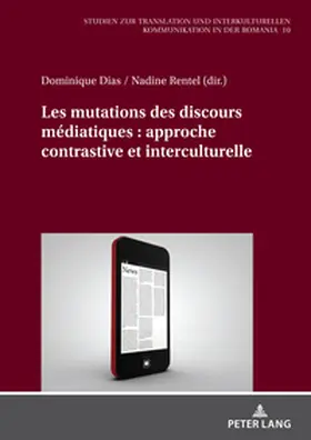 Rentel / Dias |  Les mutations des discours médiatiques : approche contrastive et interculturelle | Buch |  Sack Fachmedien