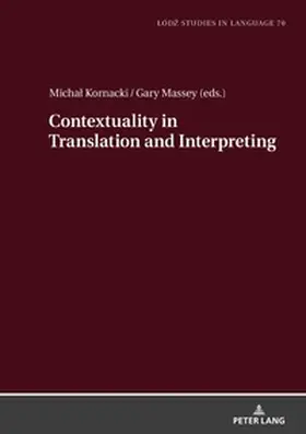 Kornacki / Massey | Contextuality in Translation and Interpreting | Buch | 978-3-631-86921-5 | sack.de