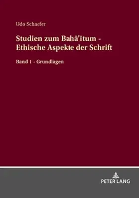 Schaefer |  Studien zum Bah¿'¿tum - Ethische Aspekte der Schrift | Buch |  Sack Fachmedien