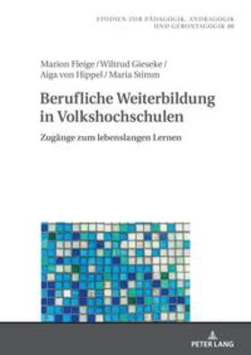 Gieseke / Fleige / Stimm | Berufliche Weiterbildung in Volkshochschulen | Buch | 978-3-631-87656-5 | sack.de