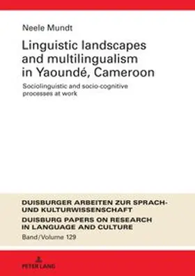 Mundt |  Linguistic Landscapes and Multilingualism in Yaoundé, Cameroon | Buch |  Sack Fachmedien