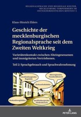 Ehlers | Geschichte der mecklenburgischen Regionalsprache seit dem Zweiten Weltkrieg | Buch | 978-3-631-87741-8 | sack.de