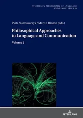 Stalmaszczyk / Hinton |  Philosophical Approaches to Language and Communication | Buch |  Sack Fachmedien