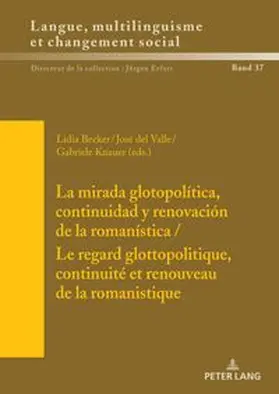  La mirada glotopolítica, continuidad y renovación de la romanística / Le regard glottopolitique, continuité et renouveau de la romanistique | Buch |  Sack Fachmedien