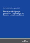 Akpinar / Öztürk |  Data driven decisions in enterprises ¿ implications for business education and cases | Buch |  Sack Fachmedien