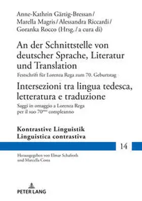 Magris / Gärtig-Bressan / Rocco |  An der Schnittstelle von deutscher Sprache, Literatur und Translation / Intersezioni tra lingua tedesca, letteratura e traduzione | Buch |  Sack Fachmedien
