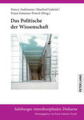 Andrianne / Gmainer-Pranzl / Gabriel |  Das Politische der Wissenschaft | Buch |  Sack Fachmedien