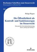 Wagner |  Die Öffentlichkeit als Kontroll- und Sanktionsorgan im Steuerrecht | Buch |  Sack Fachmedien