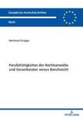 Krüger |  Paralleltätigkeiten der Rechtsanwälte und Steuerberater versus Berufsrecht | Buch |  Sack Fachmedien