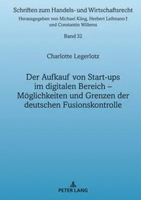 Legerlotz |  Der Aufkauf von Start-ups im digitalen Bereich | Buch |  Sack Fachmedien