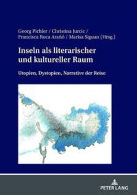 Pichler / Siguan Boehmer / Jurcic |  Inseln als literarischer und kultureller Raum | Buch |  Sack Fachmedien