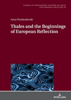 Przybyslawski |  Thales and the Beginnings of European Reflection | Buch |  Sack Fachmedien