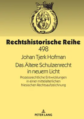 Hofman |  Das Ältere Schulzenrecht in neuem Licht | Buch |  Sack Fachmedien
