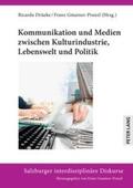 Drüeke / Gmainer-Pranzl |  Kommunikation und Medien zwischen Kulturindustrie, Lebenswelt und Politik | Buch |  Sack Fachmedien